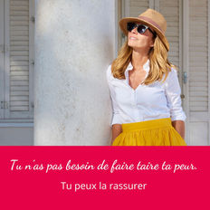Et si ta peur avait simplement besoin d'être rassurée ?