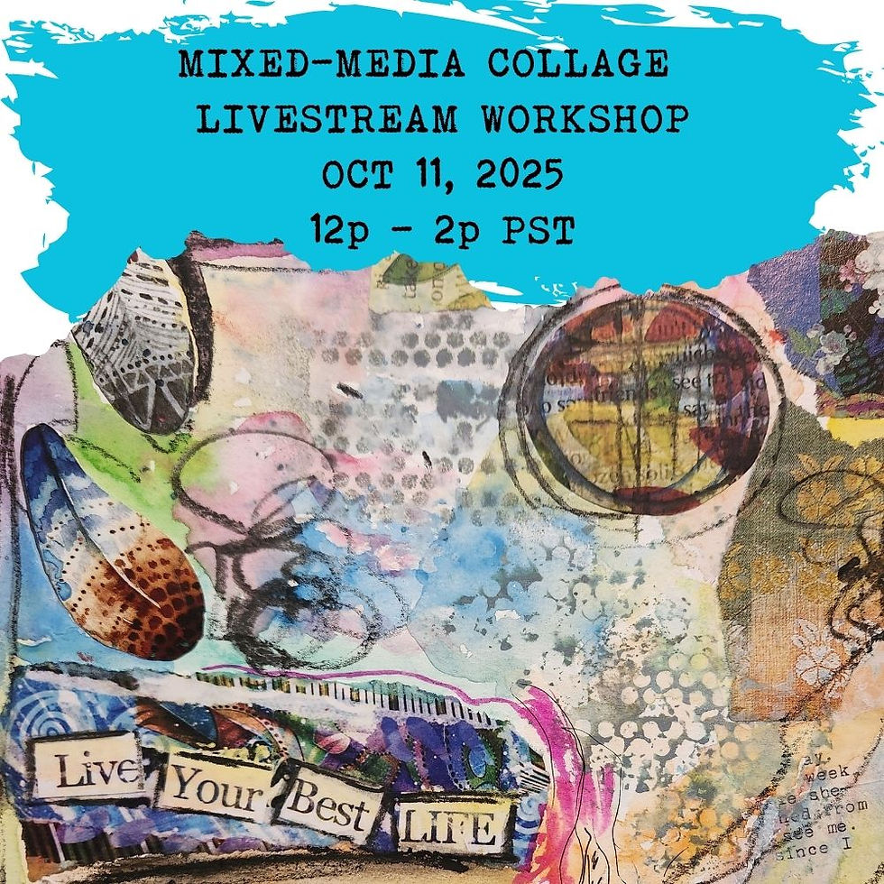 Mixed-media Collage LIVEstream Workshop (Oct 11)
