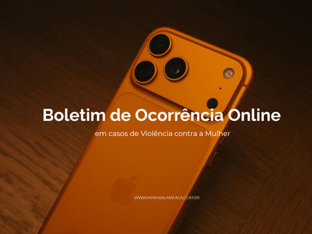 Como registrar Boletim de Ocorrência (B.O.) Online em casos de Violência contra a Mulher