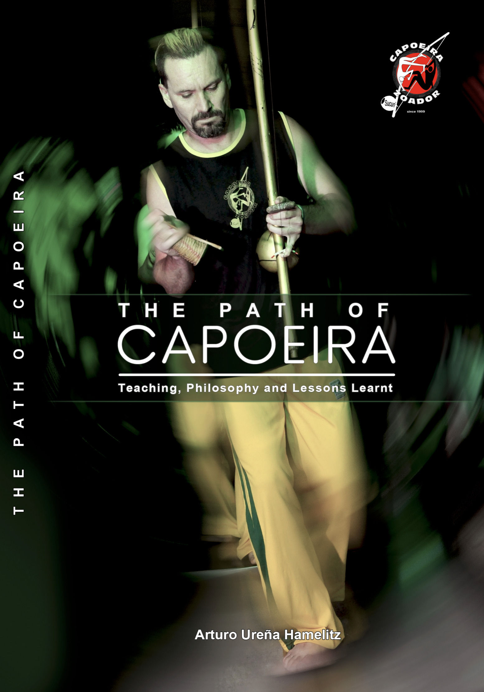 The Path of Capoeira Teaching, Philosophy and Lessons Learnt