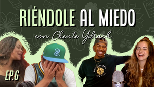 Ep 6 | Riéndole al MIEDO con Chente Ydrach, Vero Cruz y Francisco Lindor