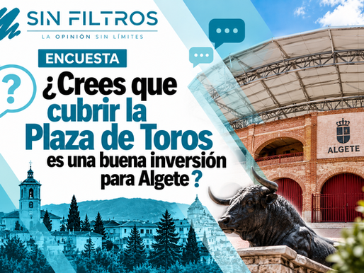 ENCUESTA: ¿ Crees que cubrir la plaza de toros es una buena inversión para Algete?