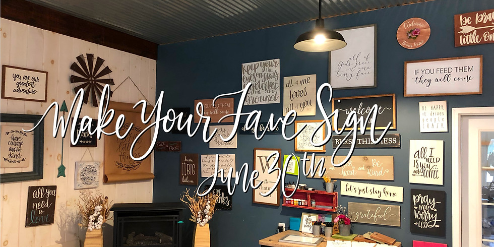 Make Your Fave Sign June 30th
