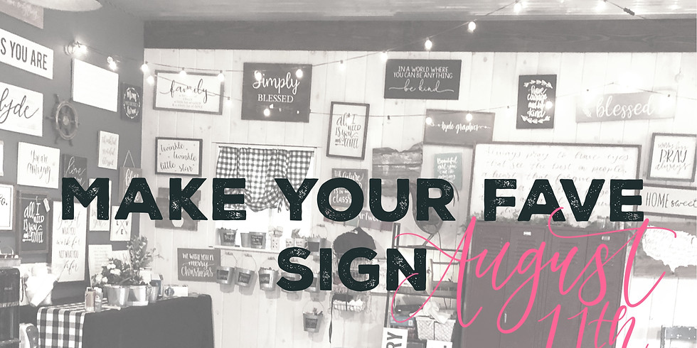 Make Your Fave Sign August 11th