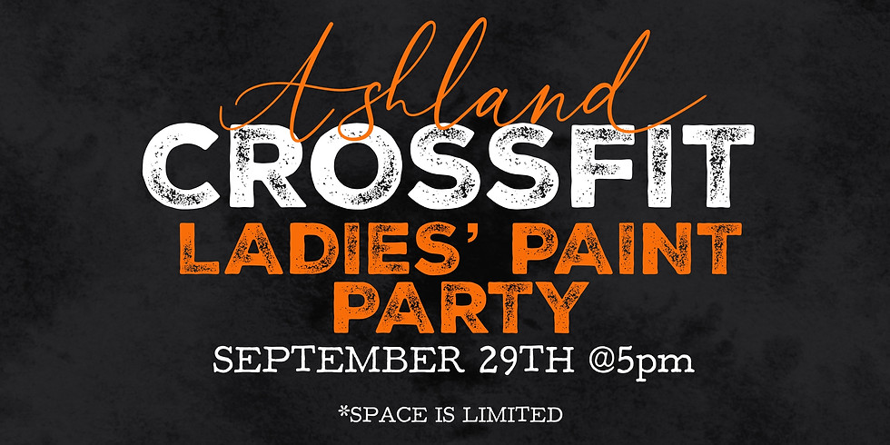 Ashland CrossFit Ladies' Paint Party