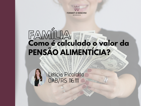 COMO É CALCULADO O VALOR DA PENSÃO ALIMENTÍCIA?