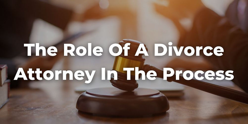 The Role of a Divorce Attorney in the Process