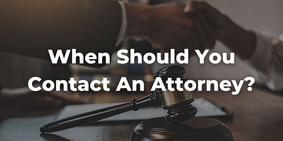 When Should You Contact an Attorney?