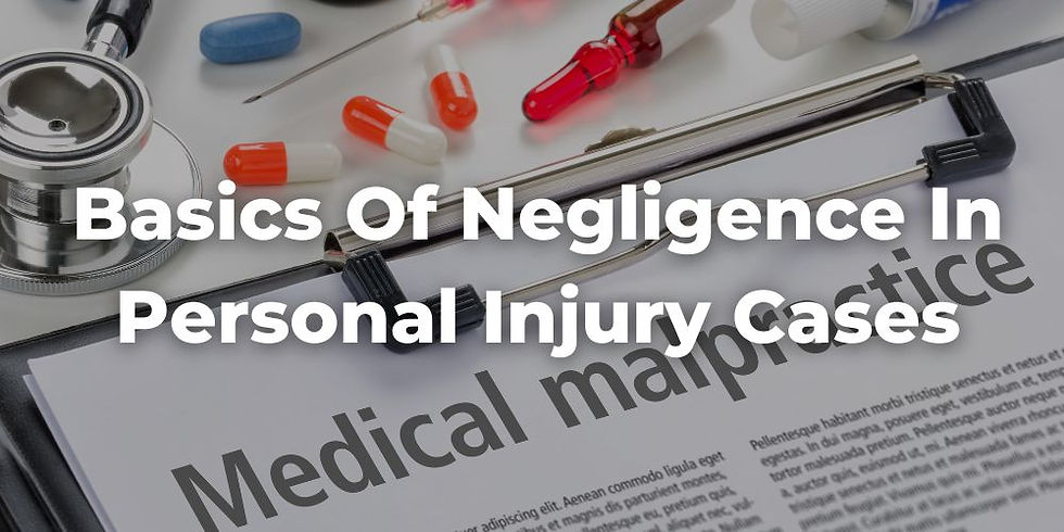 The Basics of Negligence in Personal Injury Cases