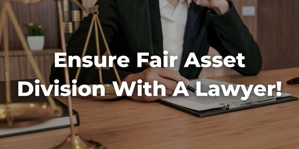 Ensure a Fair Asset Division with an Experienced New York Divorce Lawyer Today!