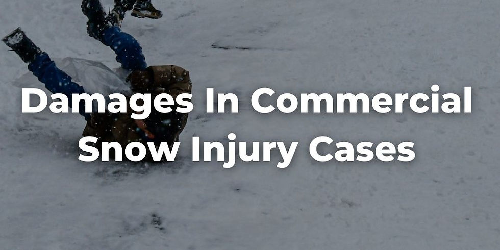 Damages in Commercial Snow Injury Cases