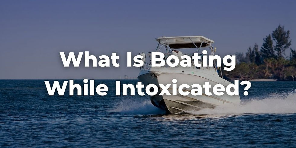 What Is Boating While Intoxicated?