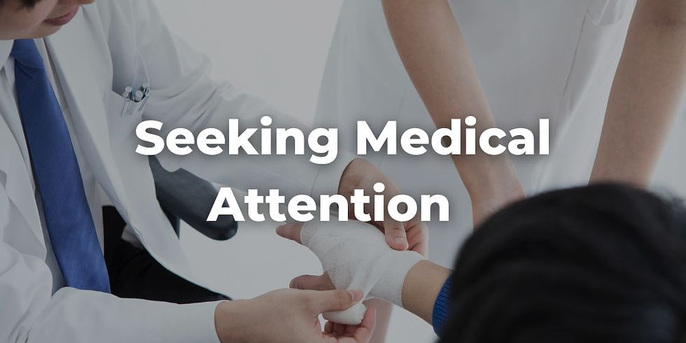 Step 1: Seeking Medical Attention