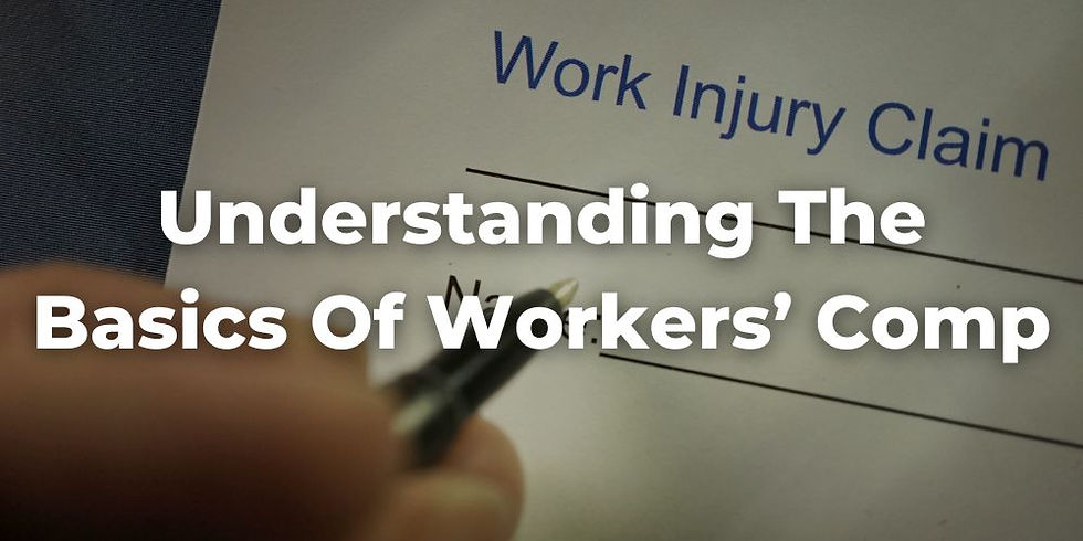 Understanding the Basics of Workers’ Compensation