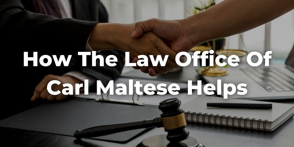 How The Law Office of Carl Maltese Helps Accident Victims