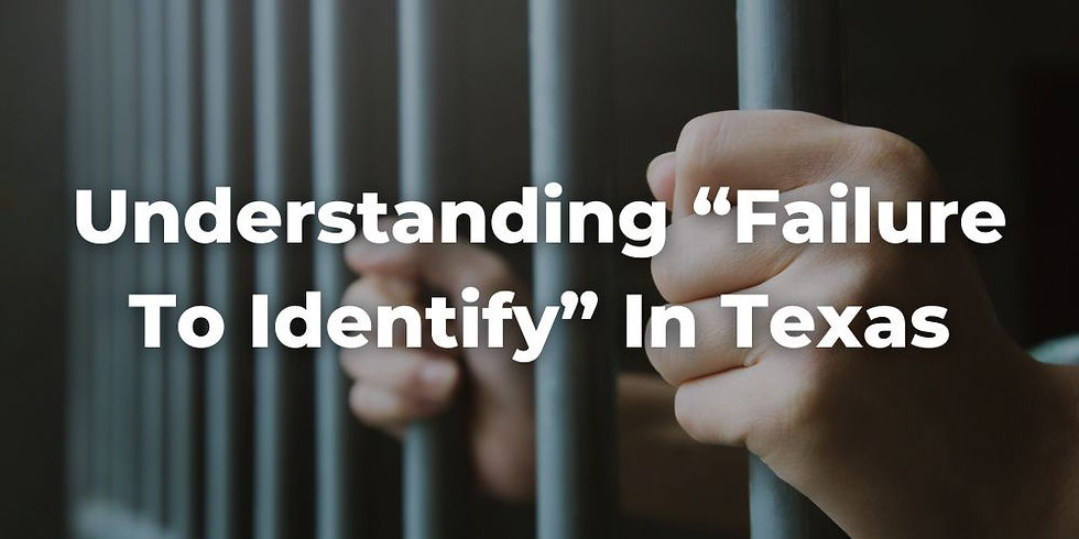 Understanding “Failure to Identify” in Texas