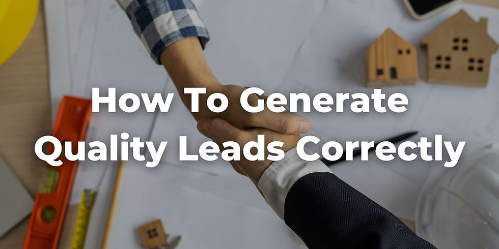 How to Generate Quality Leads Correctly