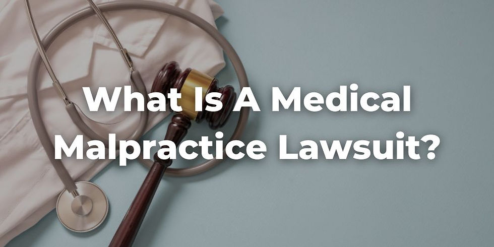 What Is a Medical Malpractice Lawsuit?