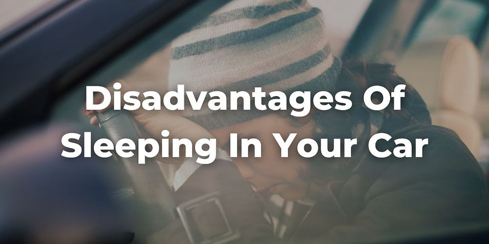 Disadvantages of Getting Sleep in Your Car