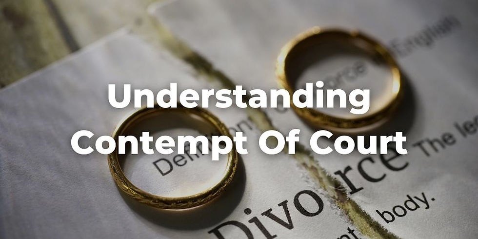 Understanding Contempt of Court in Divorce Cases