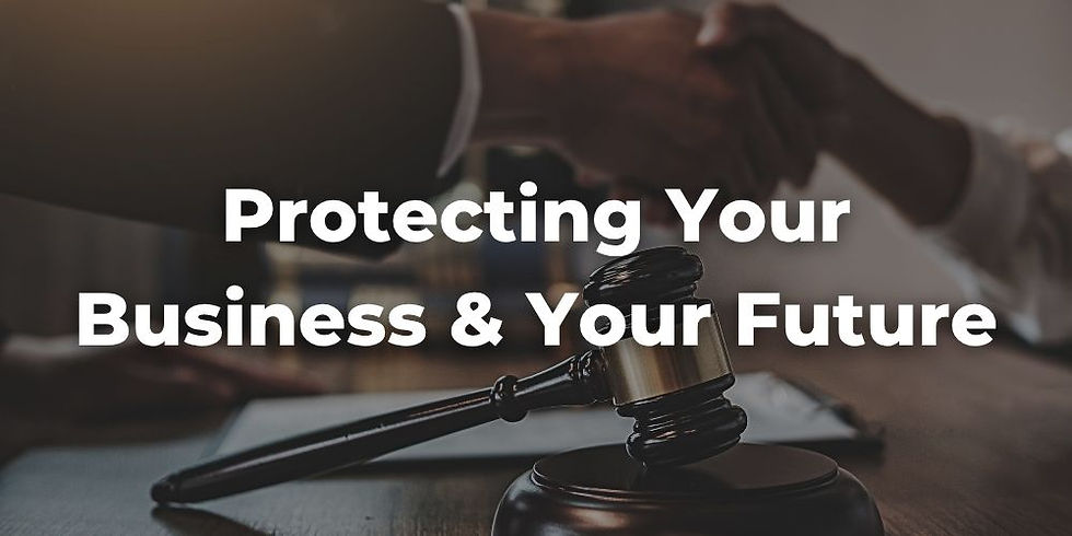 Protecting Your Business and Your Future