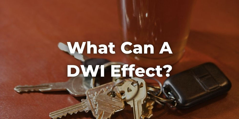 A DWI Can Affect More Than Your Current License