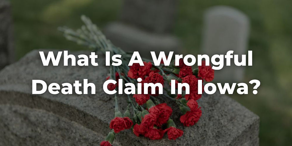 What Is a Wrongful Death Claim in Iowa?