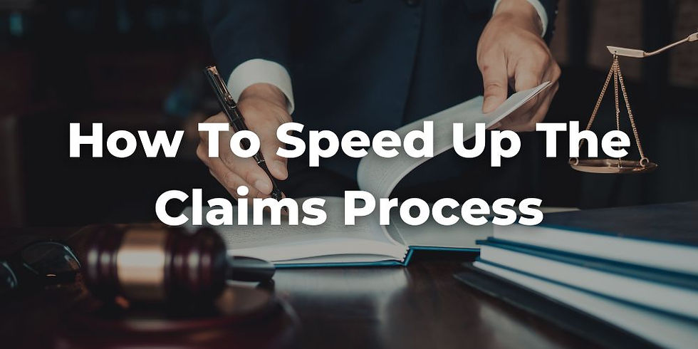 How to Speed Up the Claims Process