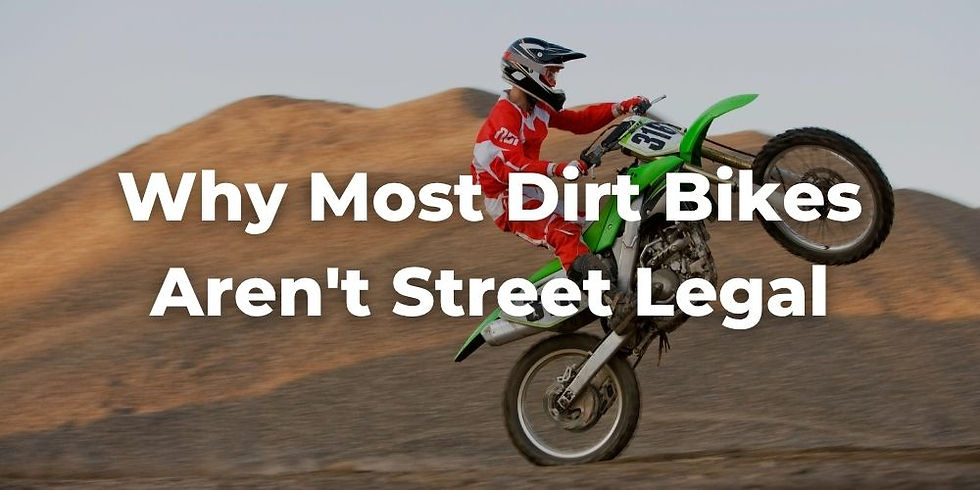 Why Most Dirt Bikes Aren't Street Legal