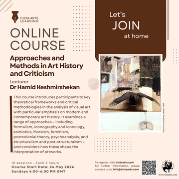 This course introduces participants to key theoretical frameworks and critical methodologies in the analysis of visual art, with particular emphasis on modern and contemporary art history. It examines a range of approaches – including formalism, iconography and iconology, semiotics, Marxism, feminism, postcolonial theory, psychoanalysis, and structuralism and post-structuralism – and considers how these shape the interpretation of artworks.
Lecturer: Dr Hamid Keshmirshekan