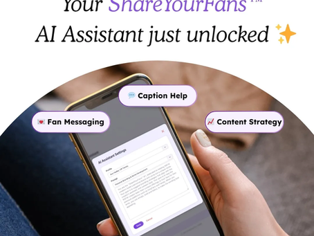 Introducing the ShareYourFans™ AI Assistant: Your New Digital Sidekick ✨
