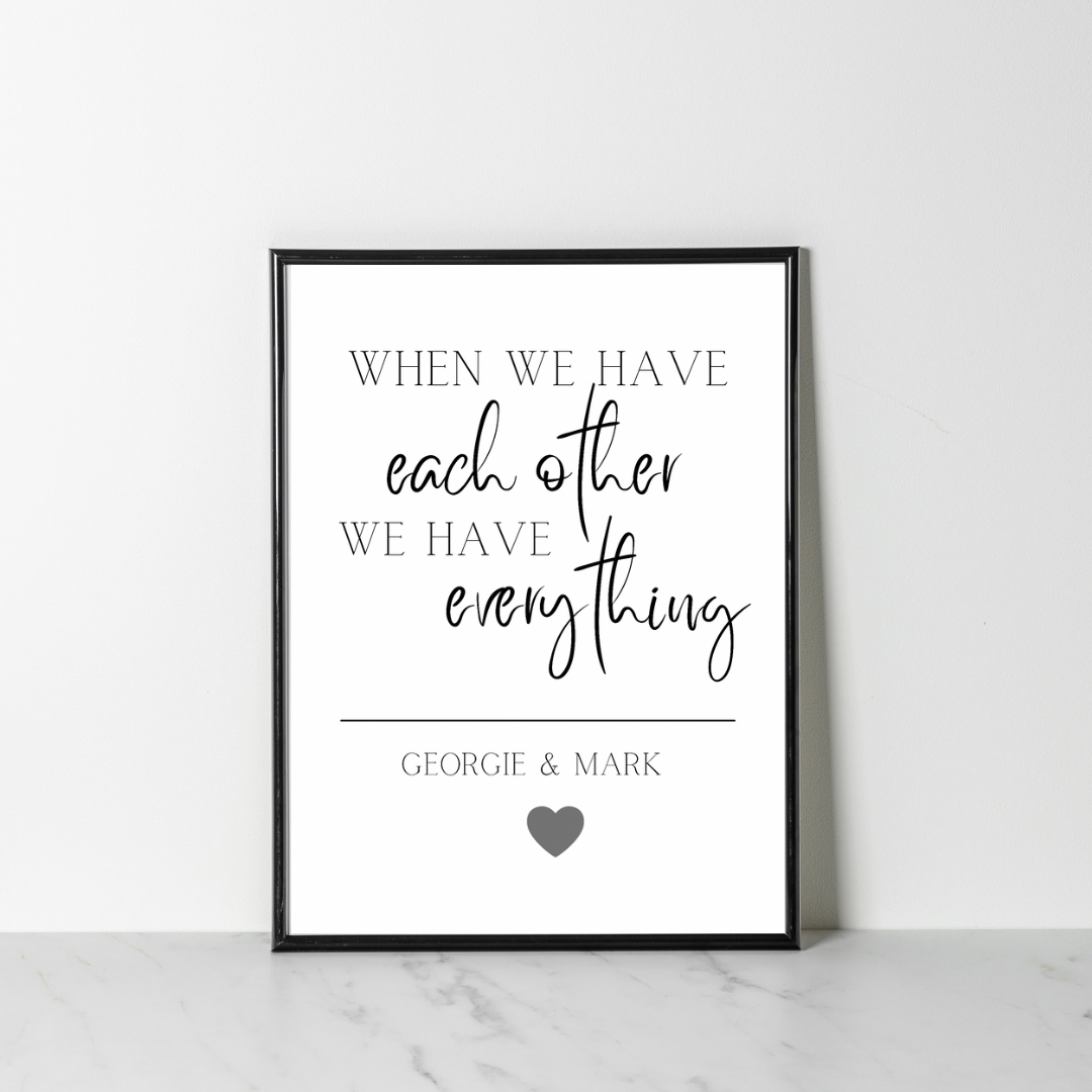 Couples When We Have Each Other Personalised Print