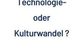 Technologie- oder Kulturwandel