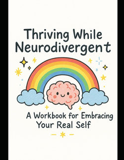 Neurodivergent Healing Workbook