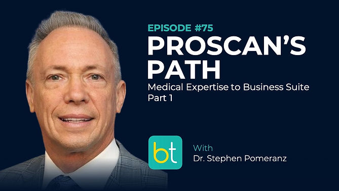 ProScan’s Path: Medical Expertise to Business Success Part 1 with Dr. Stephen Pomeranz on the BackTable Industry Podcast)