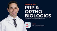 Understanding PRP & Orthobiologics for Musculoskeletal Medicine with Dr. Jason Epstein, Dr. Larry Balle on the BackTable MSK Podcast