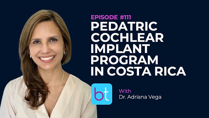 Pediatric Cochlear Implant Program in Costa Rica with Dr. Adriana Vega on the BackTable ENT Podcast)