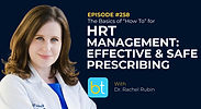 The Basics of “How To” for HRT Management: Effective & Safe Prescribing with Dr. Rachel Rubin on the BackTable Urology Podcast