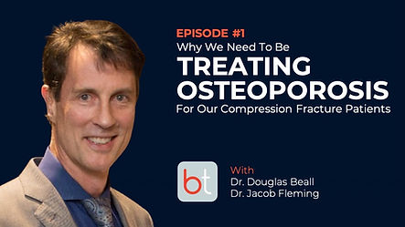 Why We Need to Be Treating Osteoporosis for Our Compression Fracture Patients with Dr. Douglas Beall on the BackTable MSK Podcast