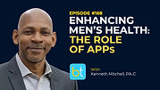 Enhancing Men's Health: The Role of APPs with Kenneth Mitchell, PA-C on the BackTable Urology Podcast