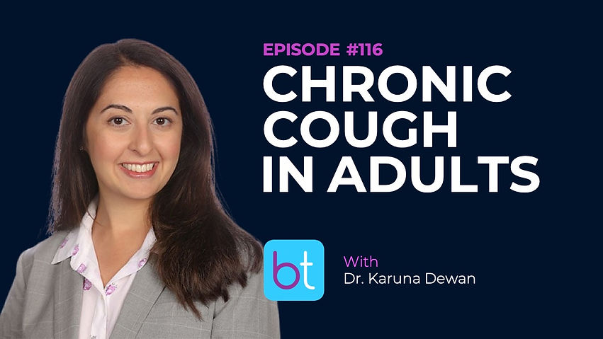 Chronic Cough in Adults with Dr. Karuna Dewan, Dr. Gopi Shah on the BackTable ENT Podcast