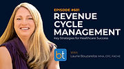 Revenue Cycle Management: Key Strategies for Healthcare Success with Laurie Bouzarelos MHA and Dr. Mary Costantino on the BackTable VI Podcast