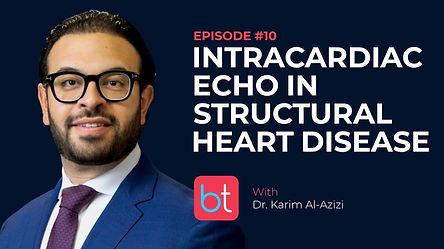 Intracardiac Echocardiography in Structural Heart Disease with Dr. Karim Al-Azizi on the BackTable Cardiology Podcast