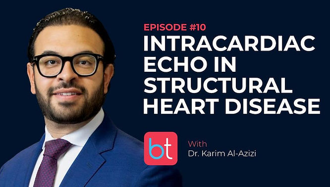 Intracardiac Echocardiography in Structural Heart Disease with Dr. Karim Al-Azizi on the BackTable Cardiology Podcast