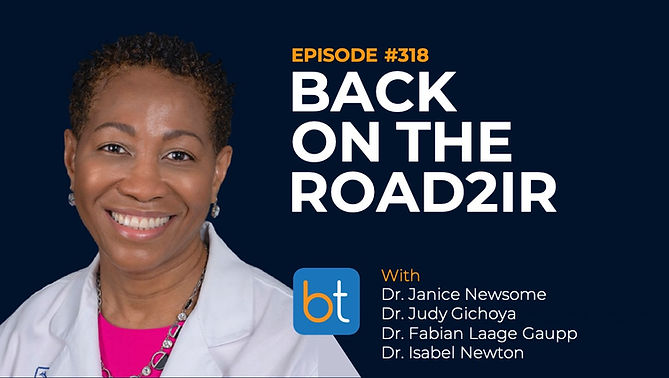 Back on the Road2IR with Dr. Janice Newsome, Dr. Judy Gichoya and Dr. Fabian Laage Gaupp on the BackTable VI Podcast)