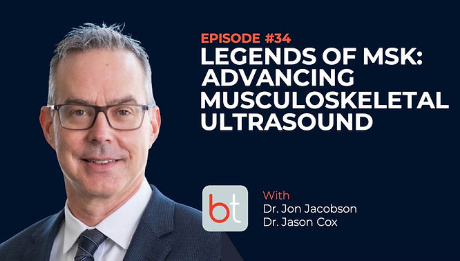 Legends of MSK: Advancing Musculoskeletal Ultrasound with Dr. Jon Jacobson and Dr. Jason Cox on the BackTable MSK Podcast