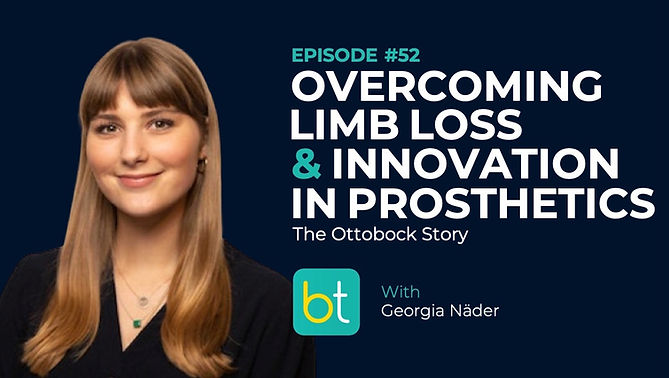 Overcoming Limb Loss with Innovation in Prosthetics: The Ottobock Story with Georgia Näder on the BackTable Industry Podcast)