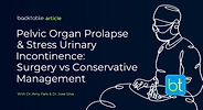 Pelvic Organ Prolapse & Stress Urinary Incontinence
