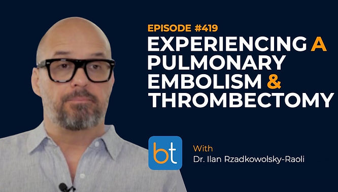 Experiencing a Pulmonary Embolism & Thrombectomy with Dr. Ilan Rzadkowolsky-Raoli on the BackTable VI Podcast