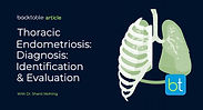 Thoracic Endometriosis Diagnosis: Identification & Evaluation